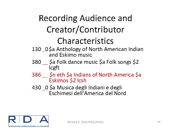 Recording Audience and Creator/Contributor Characteristics 130 _0 $a Anthology of North American Indian and