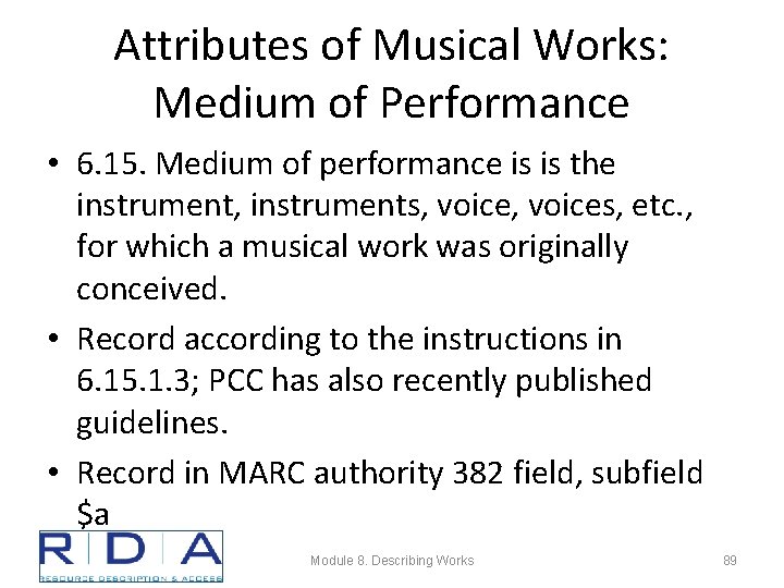 Attributes of Musical Works: Medium of Performance • 6. 15. Medium of performance is