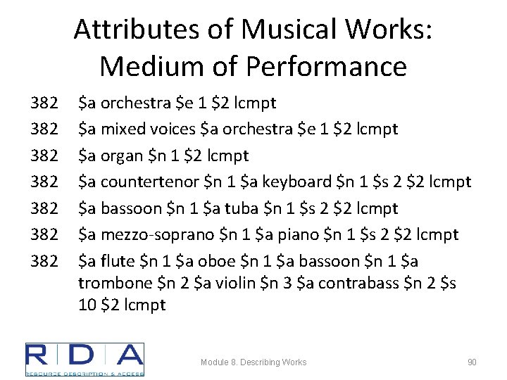 Attributes of Musical Works: Medium of Performance 382 382 $a orchestra $e 1 $2