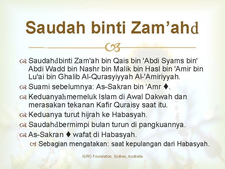 Saudah binti Zam’ahd Saudahdbinti Zam'ah bin Qais bin 'Abdi Syams bin' Abdi Wadd bin