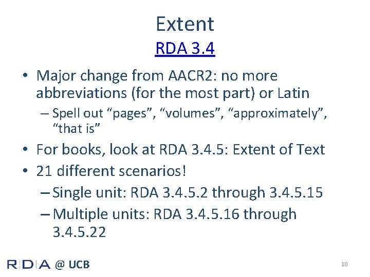 Extent RDA 3. 4 • Major change from AACR 2: no more abbreviations (for