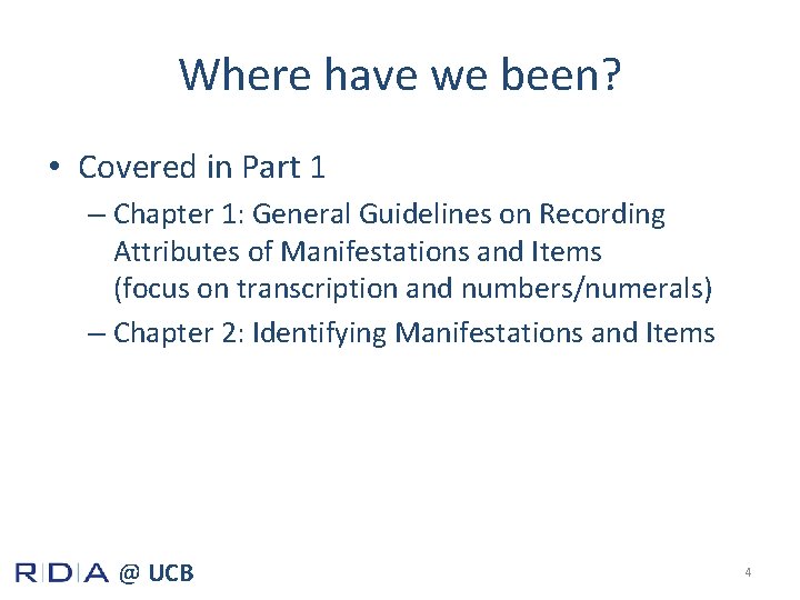 Where have we been? • Covered in Part 1 – Chapter 1: General Guidelines