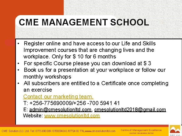 CME MANAGEMENT SCHOOL • Register online and have access to our Life and Skills