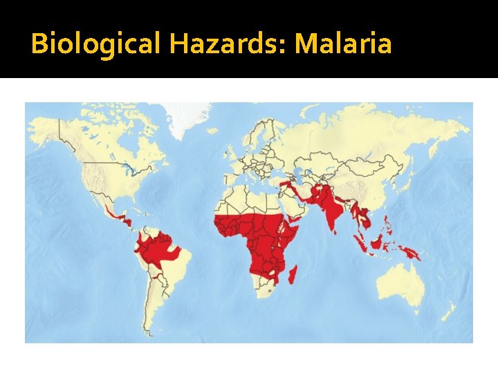 Biological Hazards: Malaria 