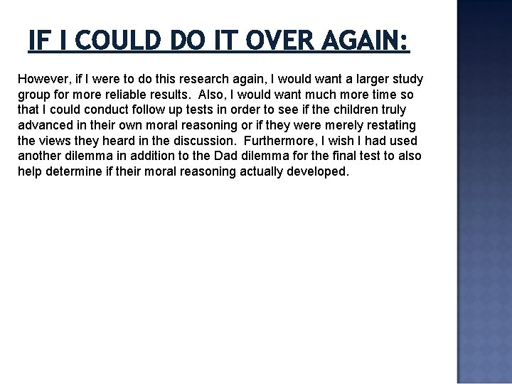 IF I COULD DO IT OVER AGAIN: However, if I were to do this IF I COULD DO IT OVER AGAIN: However, if I were to do this