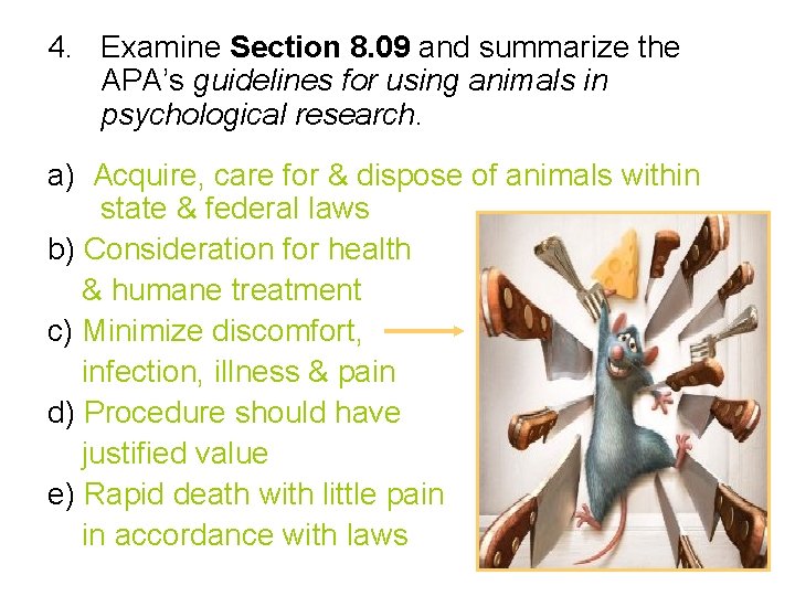 4. Examine Section 8. 09 and summarize the APA’s guidelines for using animals in
