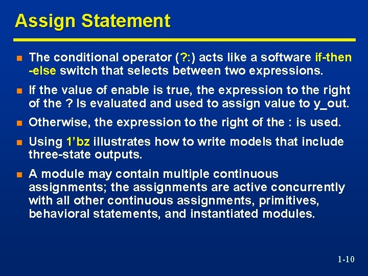 Assign Statement n The conditional operator (? : ) acts like a software if-then