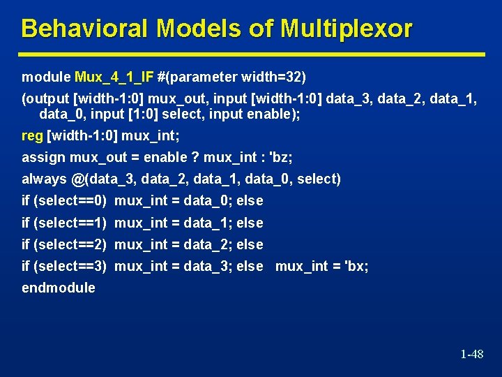 Behavioral Models of Multiplexor module Mux_4_1_IF #(parameter width=32) (output [width-1: 0] mux_out, input [width-1: