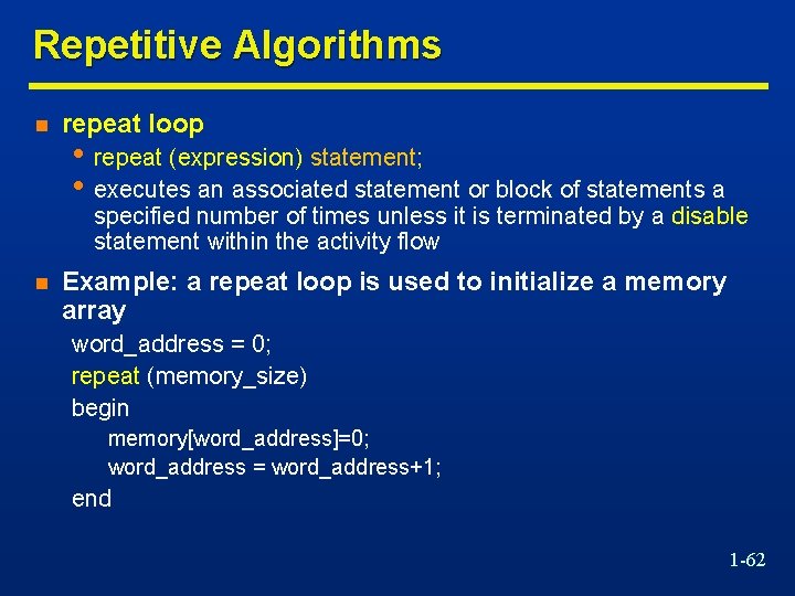 Repetitive Algorithms n repeat loop • repeat (expression) statement; • executes an associated statement