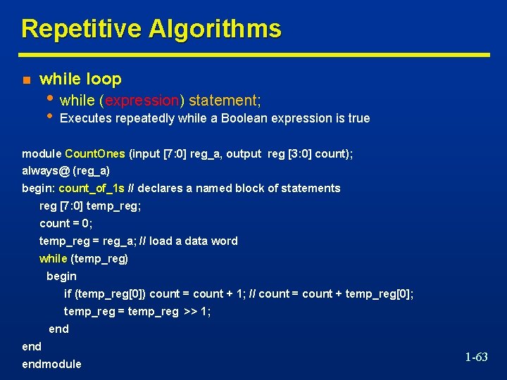 Repetitive Algorithms n while loop • while (expression) statement; • Executes repeatedly while a