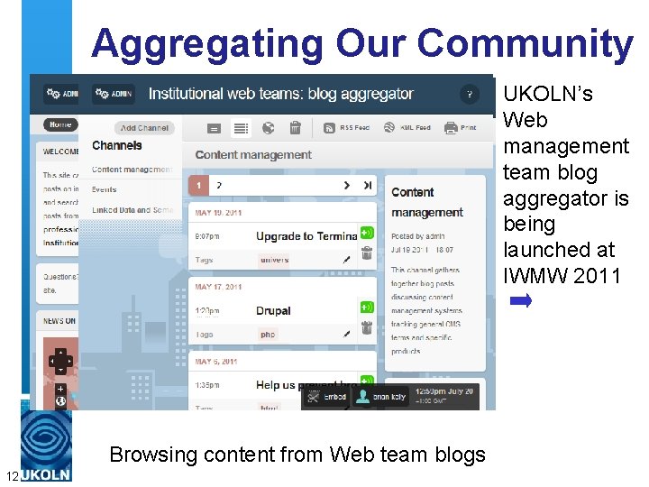 Aggregating Our Community Institutional Web Team: Blog aggregator Browsing content from Web team blogs