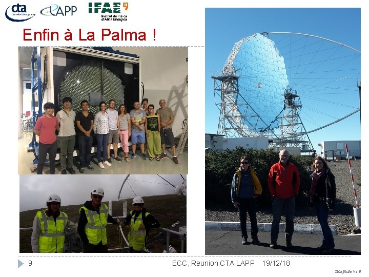 Enfin à La Palma ! 9 ECC, Reunion CTA LAPP 19/12/18 Template v 1.