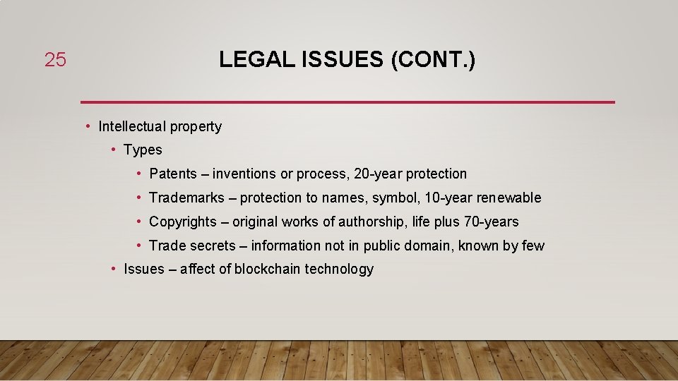 LEGAL ISSUES (CONT. ) 25 • Intellectual property • Types • Patents – inventions