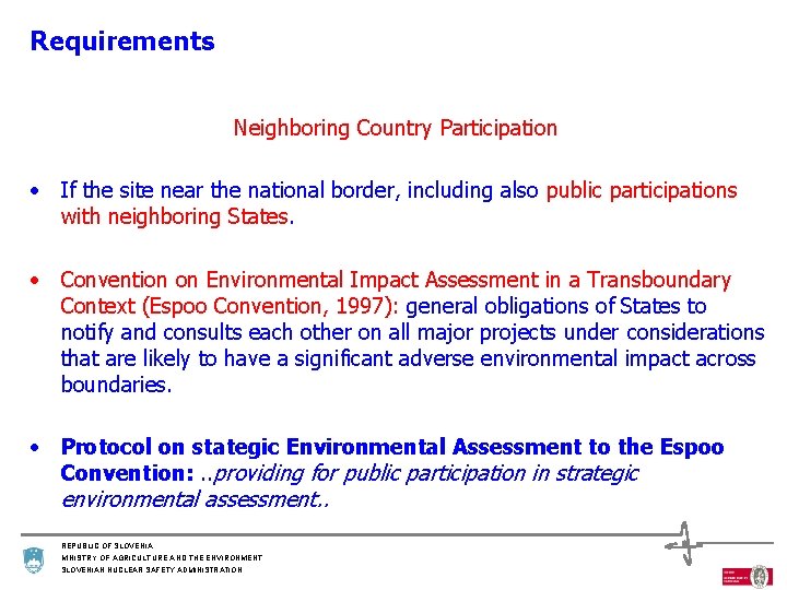 Requirements Neighboring Country Participation • If the site near the national border, including also