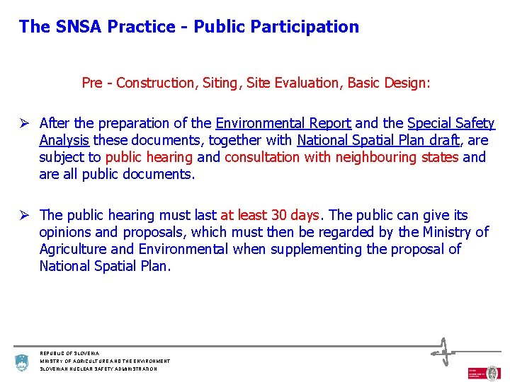 The SNSA Practice - Public Participation Pre - Construction, Siting, Site Evaluation, Basic Design:
