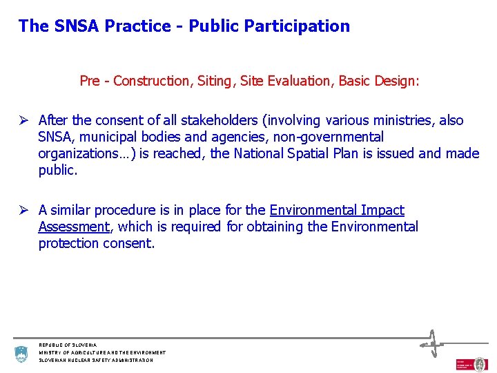 The SNSA Practice - Public Participation Pre - Construction, Siting, Site Evaluation, Basic Design: