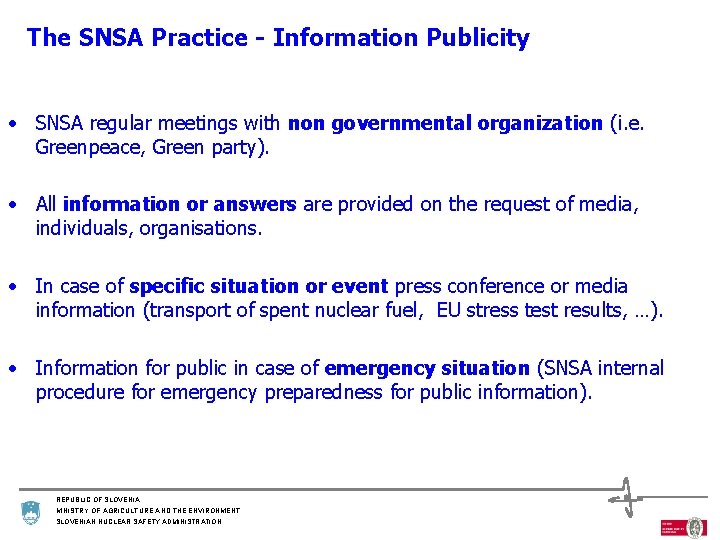 The SNSA Practice - Information Publicity • SNSA regular meetings with non governmental organization