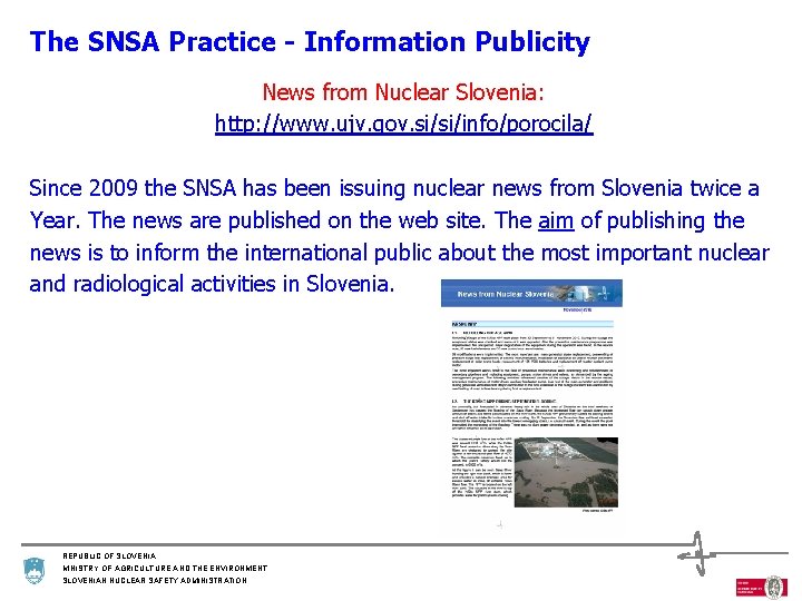 The SNSA Practice - Information Publicity News from Nuclear Slovenia: http: //www. ujv. gov.