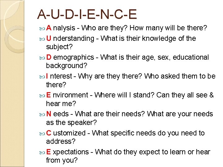 A-U-D-I-E-N-C-E A nalysis - Who are they? How many will be there? U nderstanding