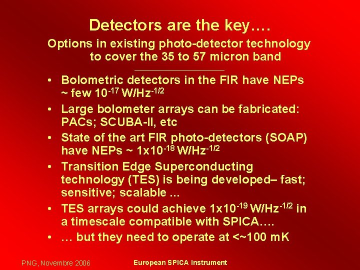 Detectors are the key…. Options in existing photo-detector technology to cover the 35 to