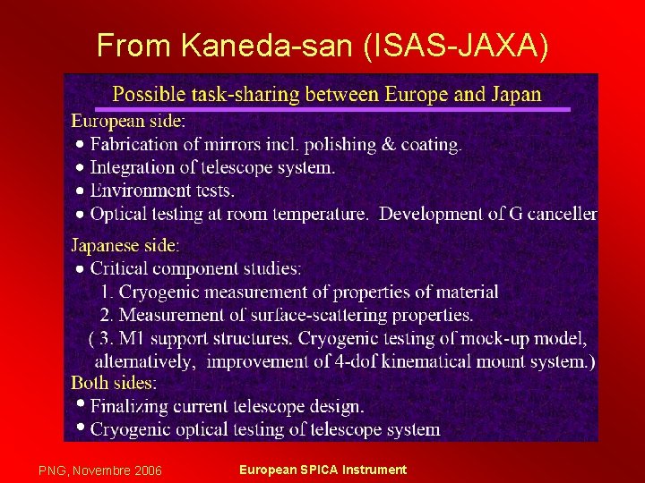 From Kaneda-san (ISAS-JAXA) PNG, Novembre 2006 European SPICA Instrument 