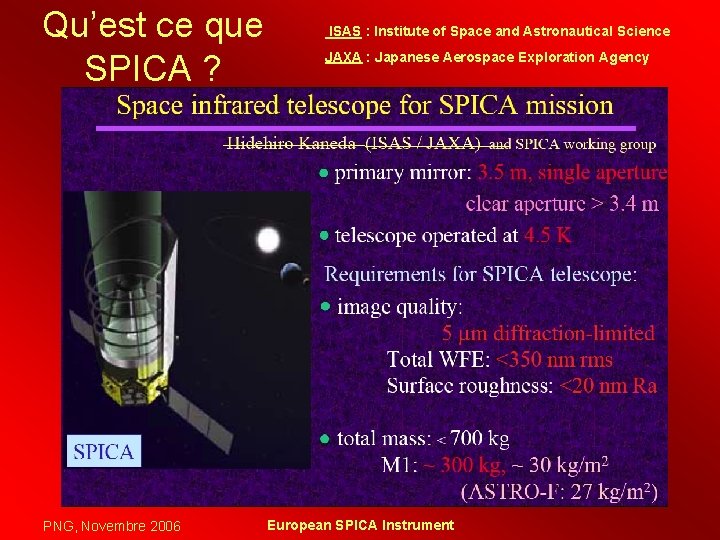 Qu’est ce que SPICA ? PNG, Novembre 2006 ISAS : Institute of Space and