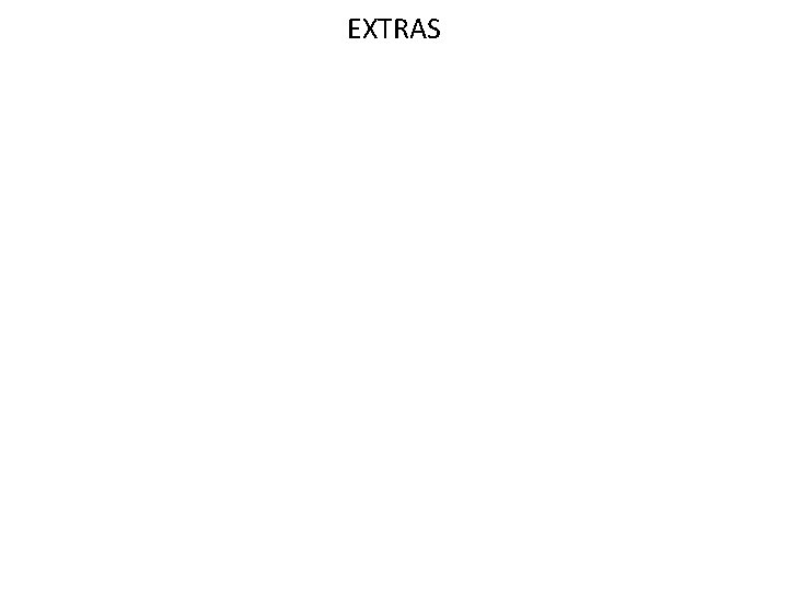 EXTRAS 