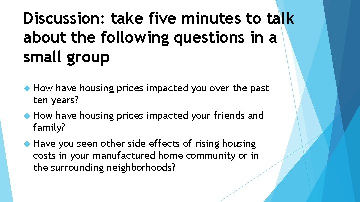 Discussion: take five minutes to talk about the following questions in a small group