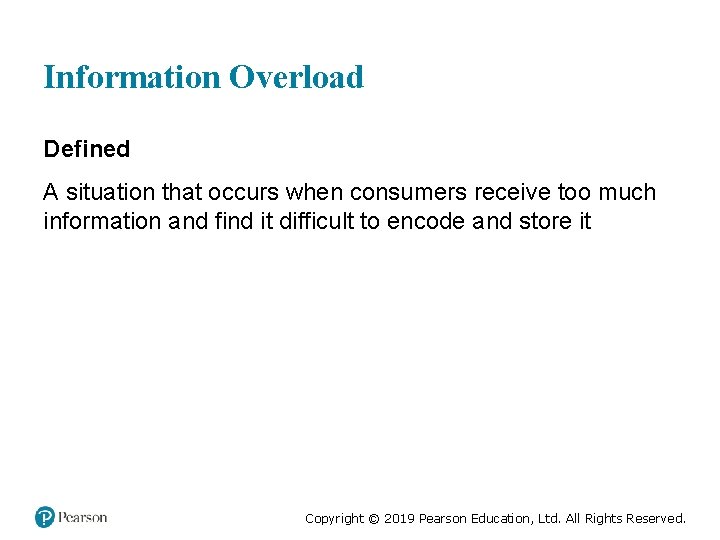 Information Overload Defined A situation that occurs when consumers receive too much information and