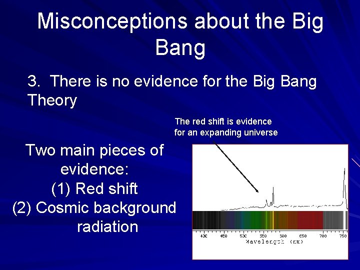 Misconceptions about the Big Bang 3. There is no evidence for the Big Bang