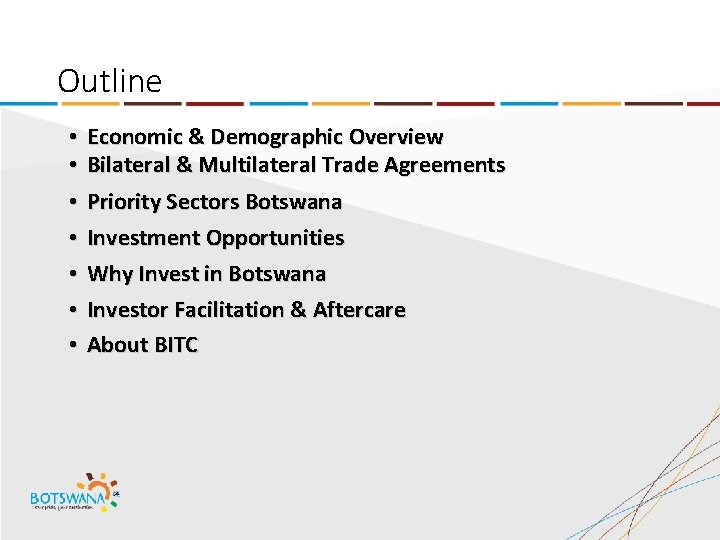 Outline • • Economic & Demographic Overview Bilateral & Multilateral Trade Agreements Priority Sectors