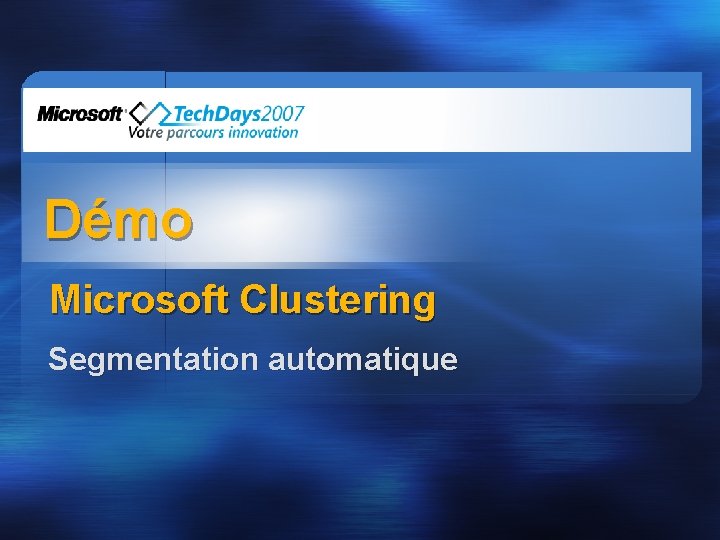 Démo Microsoft Clustering Segmentation automatique 
