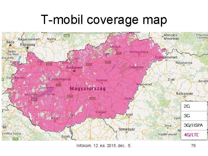 T-mobil coverage map Infokom. 12. ea. 2015. dec. 5. 79 