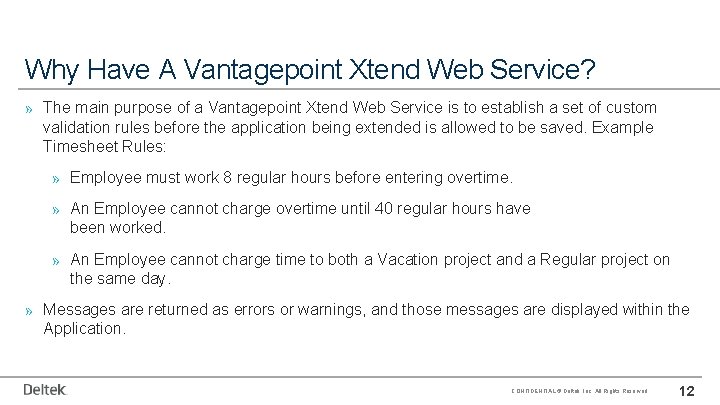 Why Have A Vantagepoint Xtend Web Service? » The main purpose of a Vantagepoint