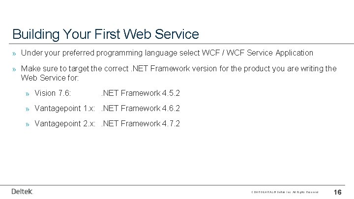 Building Your First Web Service » Under your preferred programming language select WCF /