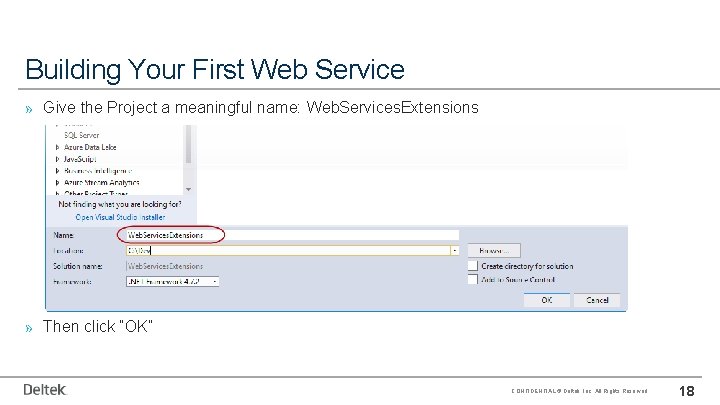 Building Your First Web Service » Give the Project a meaningful name: Web. Services.