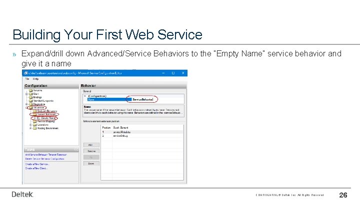 Building Your First Web Service » Expand/drill down Advanced/Service Behaviors to the “Empty Name”