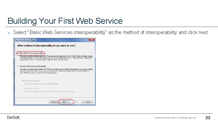 Building Your First Web Service » Select “Basic Web Services interoperability” as the method