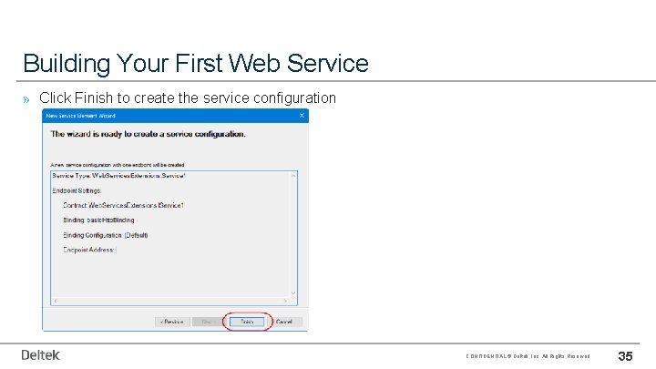 Building Your First Web Service » Click Finish to create the service configuration CONFIDENTIAL