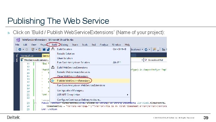 Publishing The Web Service » Click on ‘Build / Publish Web. Service. Extensions’ (Name