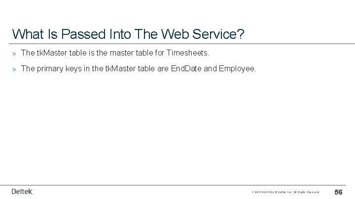 What Is Passed Into The Web Service? » The tk. Master table is the