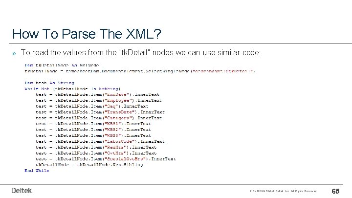 How To Parse The XML? » To read the values from the “tk. Detail”