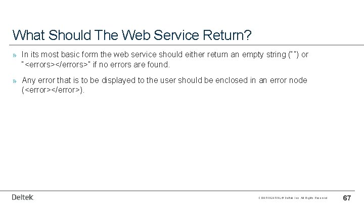 What Should The Web Service Return? » In its most basic form the web