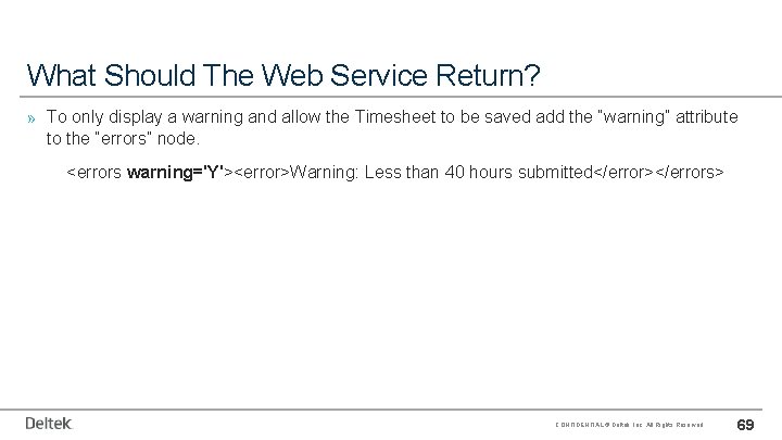 What Should The Web Service Return? » To only display a warning and allow