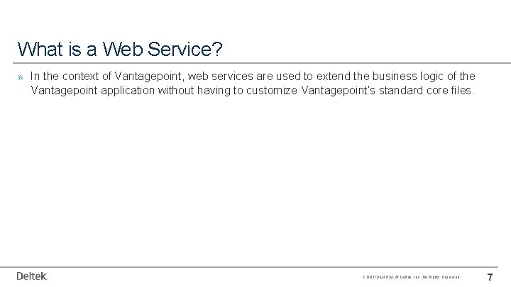 What is a Web Service? » In the context of Vantagepoint, web services are