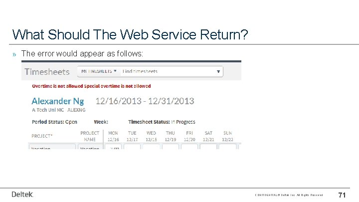 What Should The Web Service Return? » The error would appear as follows: CONFIDENTIAL