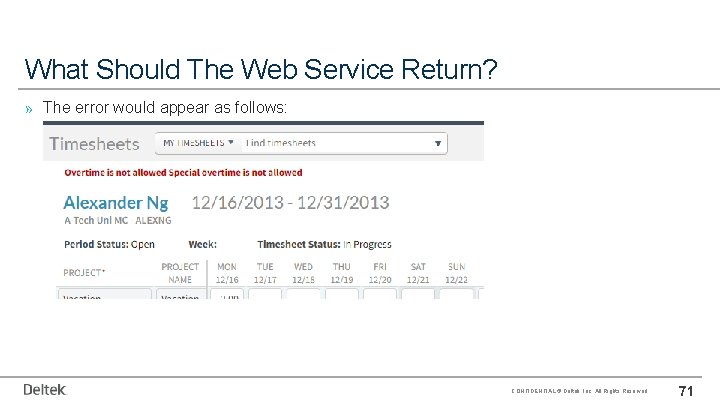 What Should The Web Service Return? » The error would appear as follows: CONFIDENTIAL