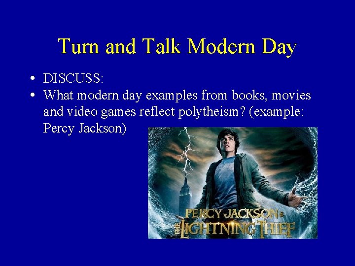 Turn and Talk Modern Day • DISCUSS: • What modern day examples from books,