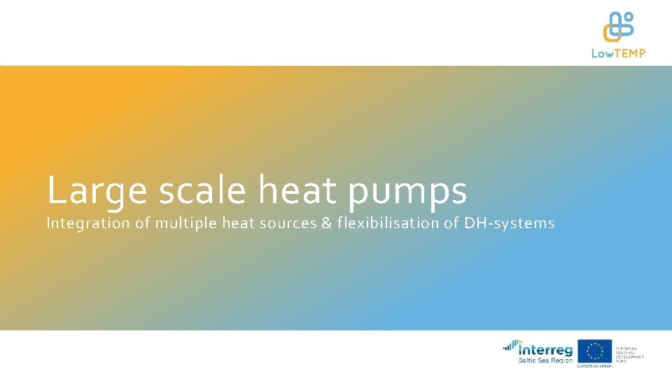 Large scale pumps Integration of multiple heat