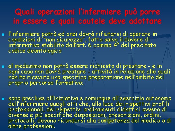 Quali operazioni l’infermiere può porre in essere e quali cautele deve adottare n n